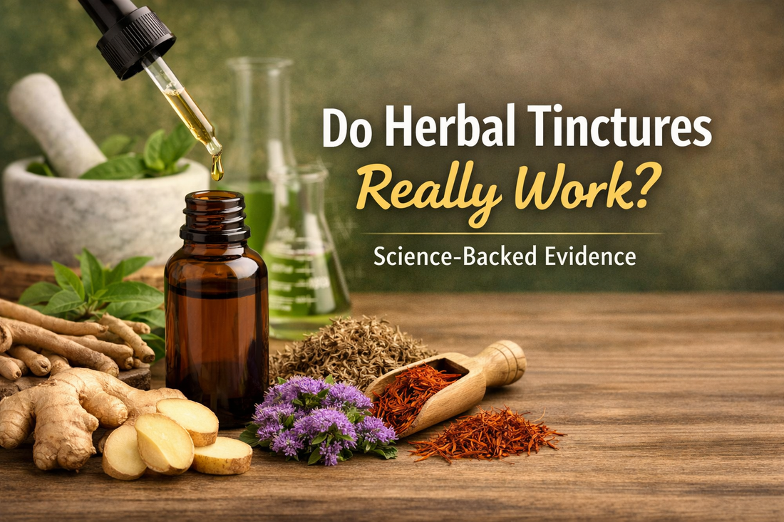 Do Herbal Tinctures Really Work? Science-Backed Evidence